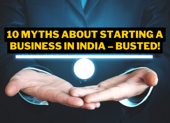 10 Myths About Starting a Business in India – Busted!
