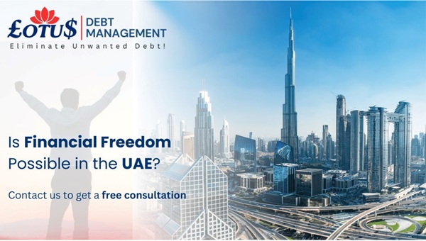 Is Financial Freedom Possible in the UAE? Learn How Lotus Debt Management is Restoring Hope, One Client at a Time